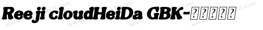 Reeji cloudHeiDa GBK字体转换